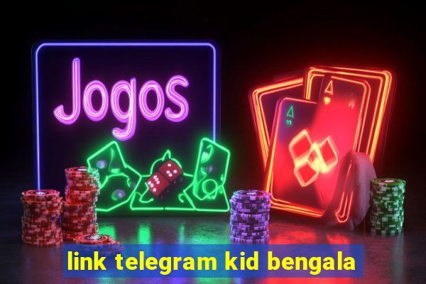 link telegram kid bengala